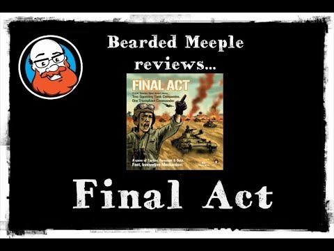 Bearded Meeple reviews: Final Act