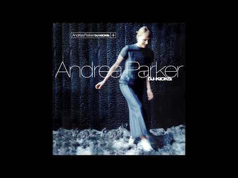 Andrea Parker - DJ-Kicks (Techno, Electro, Hip Hop, Experimental, IDM, Leftfield, Downtempo, Future