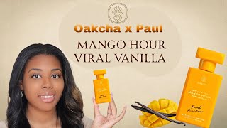 Oakcha X Paul Mango Hour Viral Vanilla Review | Worth the Hype?