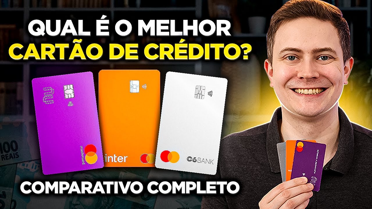💳 QUAL É O MELHOR CARTÃO DE CRÉDITO: NUBANK, INTER OU C6 BANK? Comparativo completo!