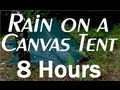Rain on a Tent Sounds : 8 Hour Long Relaxing Sounds for Sleep