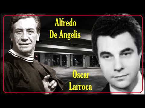 Alfredo De Angelis Oscar Larroca  Decime que paso