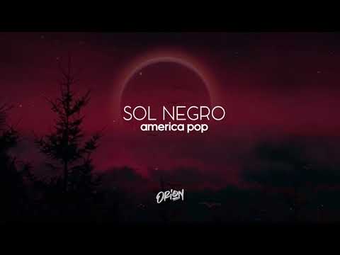 SOL NEGRO - AMERICA POP / LETRA
