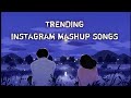 Trending Instagram Mashup Songs | Bollywood Hindi Songs | Love Mashup | Slowed And Reverb