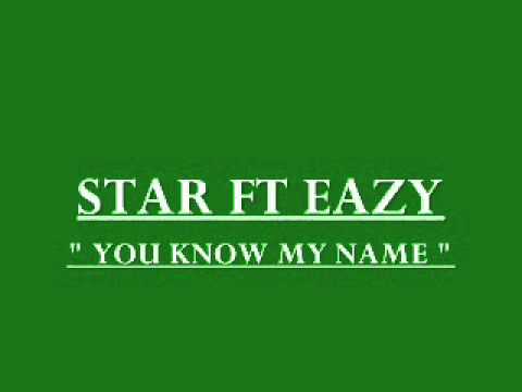 STARTHESTAR FT EAZY - YOU KNOW MY NAME ( TMT & FLASHY GANG )