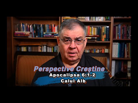 PC (065) Apocalipsa 6:1-2 - Calul Alb - Escatologie - Ted Doru Pope