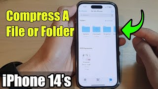 iPhone 14/14 Pro Max: How to Compress A File or Folder