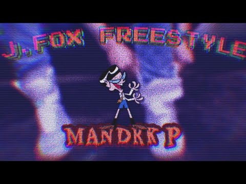 Mandrk P - J.FOX FREESTYLE