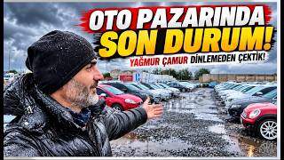 Oto Pazarında Son Durum! Yağmur Çamur Dinlemeden Çektik!