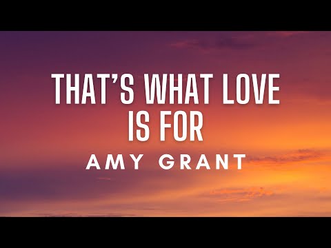 That's What Love Is For