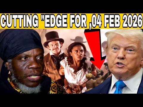 MUTABARUKA : CUTTING EDGE FOR WEDNESDAY ,04 FEBRUARY 2026(EDUCATIONAL EMPOWERMENT OVERALL RASTA)!!!