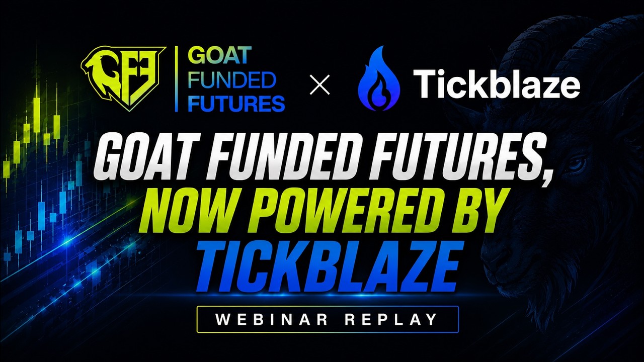 Tickblaze & Goat Funded Futures Launch Webinar