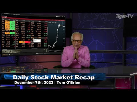 December 7th Daily Market Recap - 2023