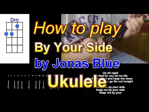 How to play By Your Side by Jonas Blue ukulele