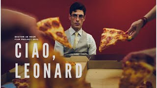 CIAO, LEONARD | 48 Hour Film Project Boston 2023
