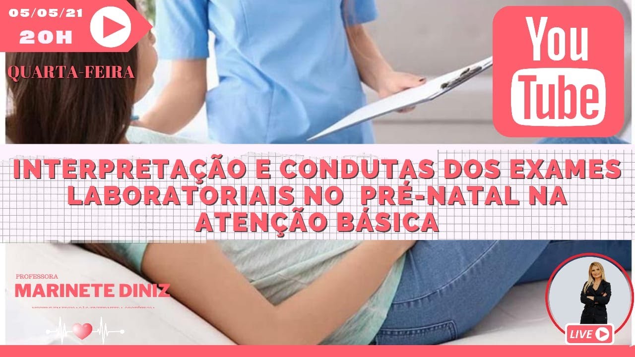 INTERPRETAÇÃO E CONDUTA DOS EXAMES LABORATORIAIS DO PRÉ-NATAL NA ATENÇÃO BÁSICA