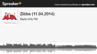 Zibba (11.04.2014) (creato con Spreaker)