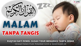 Download lagu CAPEK BAYI REWEL⛔️Ruqyah Bayi Susah Tidur Demam Batuk Pilek - Bikin Tenang Seketika Cepat Terlelap mp3