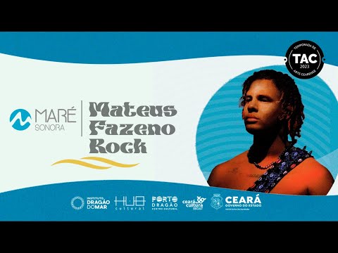 MARÉ SONORA T-01 | EP:03 -MATEUS FAZENO ROCK