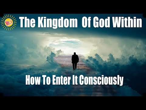 The Kingdom Of GOD Is Within You and How To Access It | Mr Inspirational