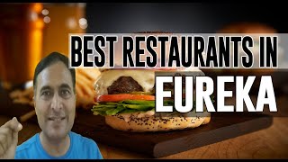 Best Restaurants &amp; Places to Eat in Eureka, California CA