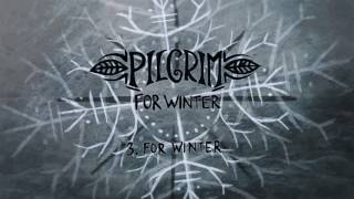 Pilgrim - For Winter (EP) - 2016