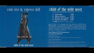 Roni Size &amp; Cypress Hill -  Child of the Wild West (Album Version)(Blade II OST)[Lyrics]