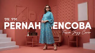 Download lagu DR. PM - PERNAH MENCOBA (1999) | FUSION JAZZ COVER #NNMRequest @aryasjahreza2986 mp3