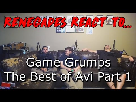 Renegades React to... Game Grumps The Best of Avi Part 1