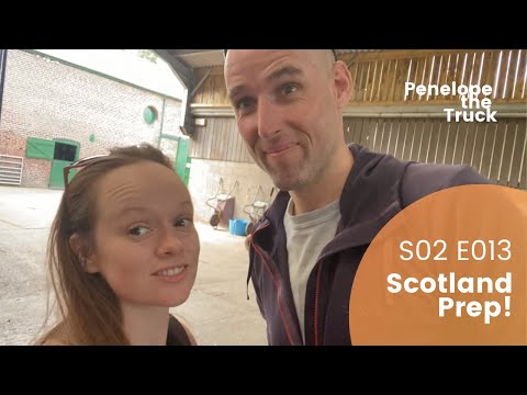 Scotland Prep // Our Overland Truck Build [S02 E13]