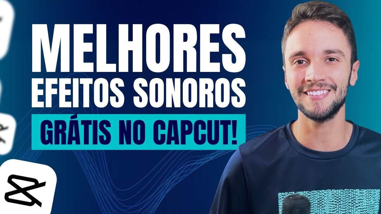 Como Colocar Sons e Efeitos Sonoros em Vídeo pelo Capcut | 100% Grátis para Iniciantes 🔈