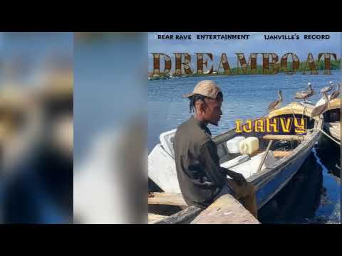 Dreamboat by ijahvy @ijahvyvevo4322 @bearrave9516