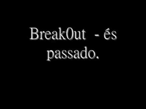 Break0ut és passado