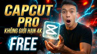 BÍ MẬT: CAPCUT PRO FREE VĨNH VIỄN! (Chỉ 1% Người Dùng Biết) Hướng dẫn 2025