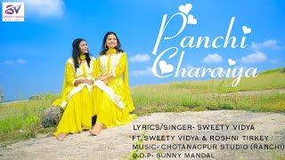 Panchi Charaiya | Christian Sadri Official Music Song | Sweety Vidya