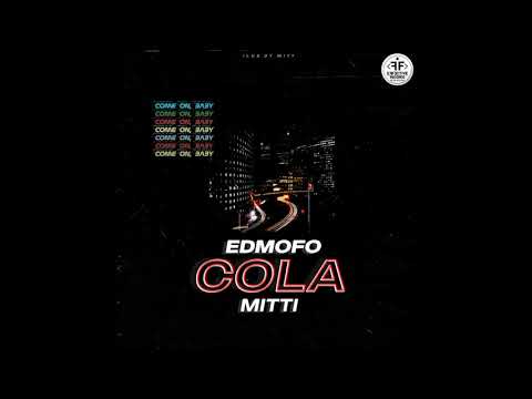 Edmofo feat. Mitti - Cola  Cola