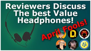 (April Fools) The best Budget Headphones in the world, according to Headphone Reviewers!