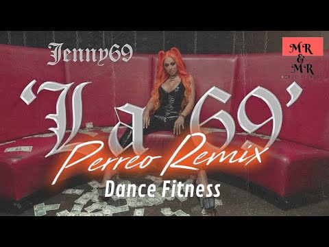 Zumba - La 69 (Perreo Remix) by Jenny69 (MR & MR Dance Fitness)