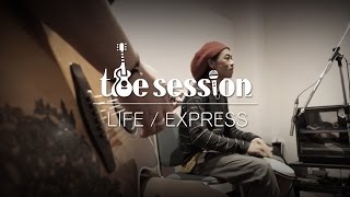 LIFE | EXPRESS | the session LIFE | EXPRESS | the session