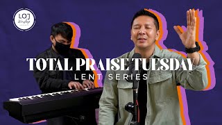 LOJ Worship – Total Praise Tuesday: Worship Night (30 March 2021)