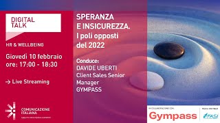 Youtube: SPERANZA E INSICUREZZA - I POLI OPPOSTI DEL 2022 | Digital Talk | Gympass