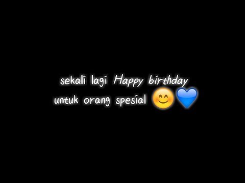 Story WA | Selamat Ulang Tahun Untuk Yang spesial 💗😊
