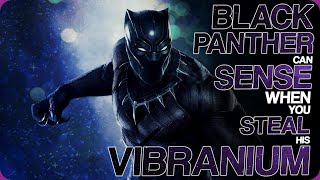 Wiki Weekends | Black Panther Can Sense When You Steal His Vibranium