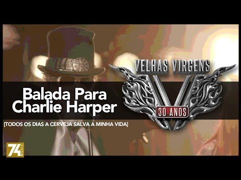 Velhas Virgens - Balada Para Charlie Harper (30 Anos: Ao Vivo no Love Story) [Vídeo Oficial]