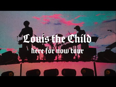 louis the child here for now tour 2019