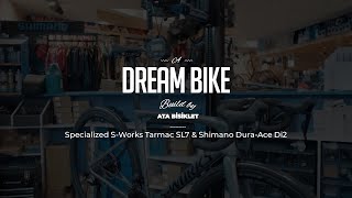 A Dream Bike Build by Ata Bisiklet - Specialized S-Works Tarmac SL7 & Shimano Du