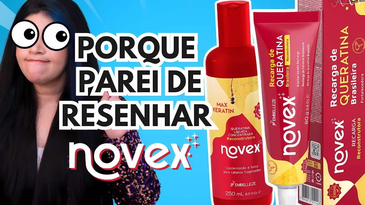 ❌ PORQUE PAREI DE RESENHAR NOVEX EMBELLEZE? Resenha Queratina Líquida e Recarga de Queratina Novex