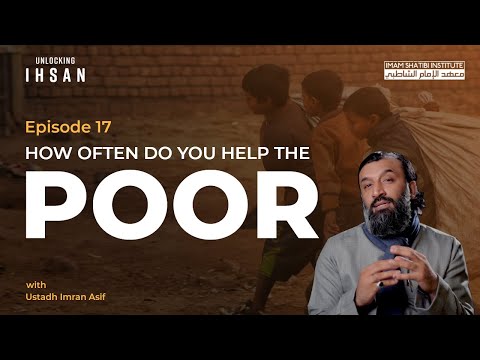 How Often Do You Help the Poor? 🤔 | Unlocking Ihsan — Episode 17 | Ramadan 2022