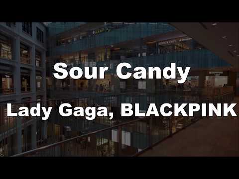 Karaoke♬ Sour Candy - Lady Gaga, BLACKPINK 【No Guide Melody】 Instrumental