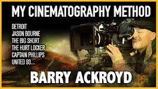 My Cinematography Method || Barry Ackroyd || Spotlight
